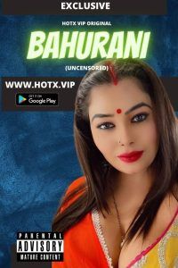 [18+] Bahurani (2022) HotX Hindi Short Film UNRATED HDRip download full movie